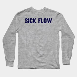 Sick Flow Long Sleeve T-Shirt